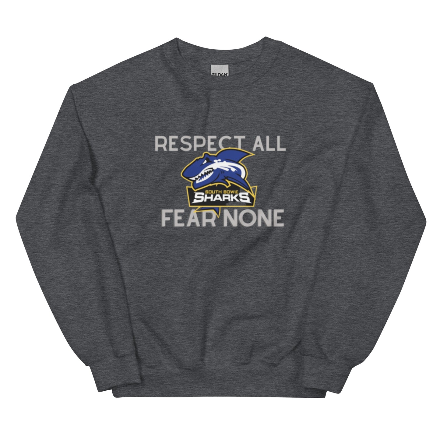 Unisex Sweatshirt - Respect All Fear None