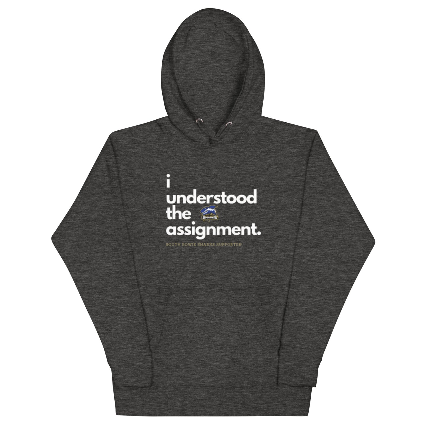 Unisex Hoodie - I Understood The Assignment - Sharks Supporter